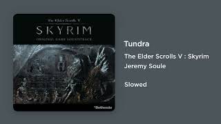Skyrim - Tundra (Slowed)