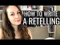 How to Write a Retelling (Fairytale or Otherwise)