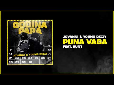 JOVANNI & YOUNG DIZZY - PUNA VAGA FEAT. BUNT