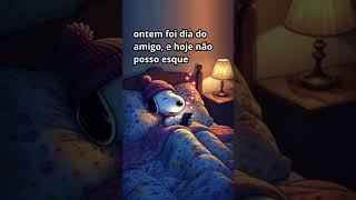 Mensagem para o dia do Amigo Feliz dia do Amigo Atrasado