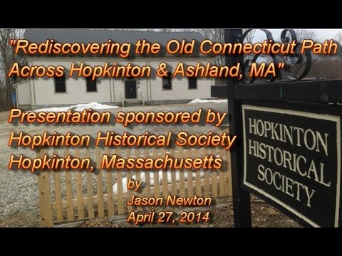 Rediscovering the Old Connecticut Path across Hopkinton & Ashland, MA