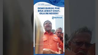 Unek-unek Buruh saat Demo May Day, Soroti PHK yang Seenaknya: Gila Ini Negeri, PHK Lewat WA