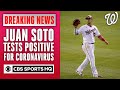 Nats' Juan Soto tests positive for coronavirus ahead of 2020 MLB Opening Day game | CBS Sports HQ