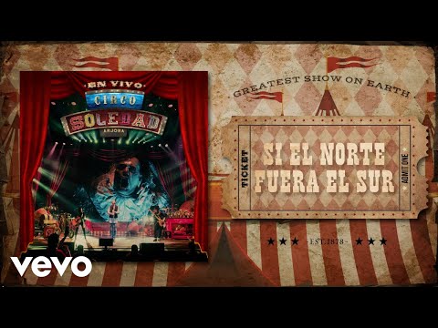 Ricardo Arjona - Si el Norte Fuera el Sur (Circo Soledad En Vivo - Audio)