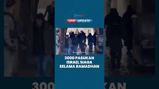Susahnya Umat Muslim ke Al Aqsa, Israel Perketat Warga Palestina saat Ramadhan: 3.000 Pasukan Siaga