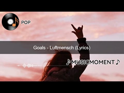 Goals - Luftmensch (Lyrics)