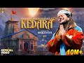 Kedara Hansraj Raghuwanshi Official Lyrical Video Kedarnath Dham Special Bhajan 2025