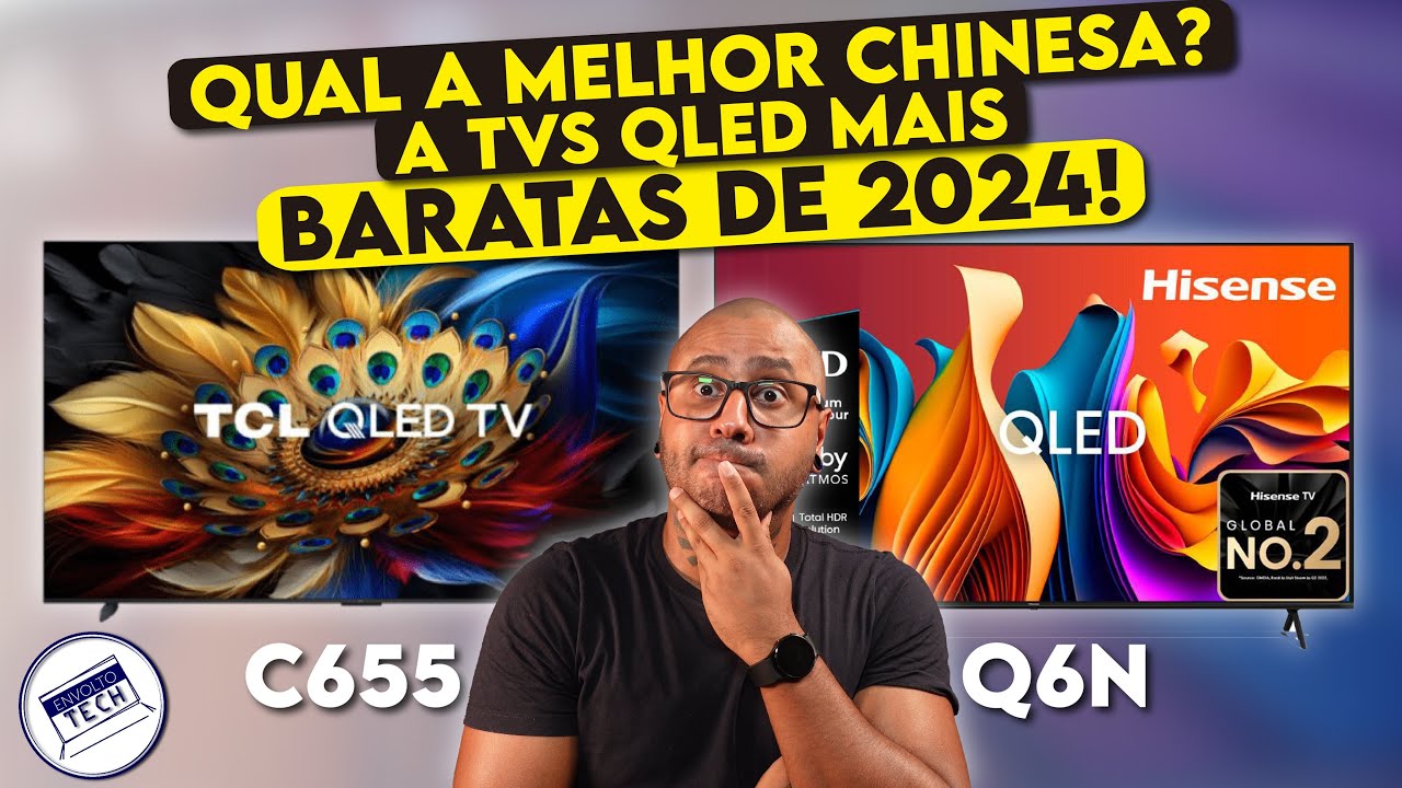 Qual TV QLED BARATINHA é MELHOR? TCL QLED C655 ou HISENSE Q6N? COMPARATIVO