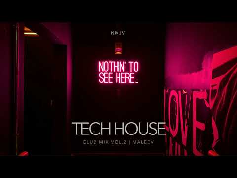 Club Mix Vol. 2 - mixed by Maleev #techhouse #clubmix #party