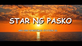 ABS-CBN Christmas Station ID - STAR NG PASKO - LYR