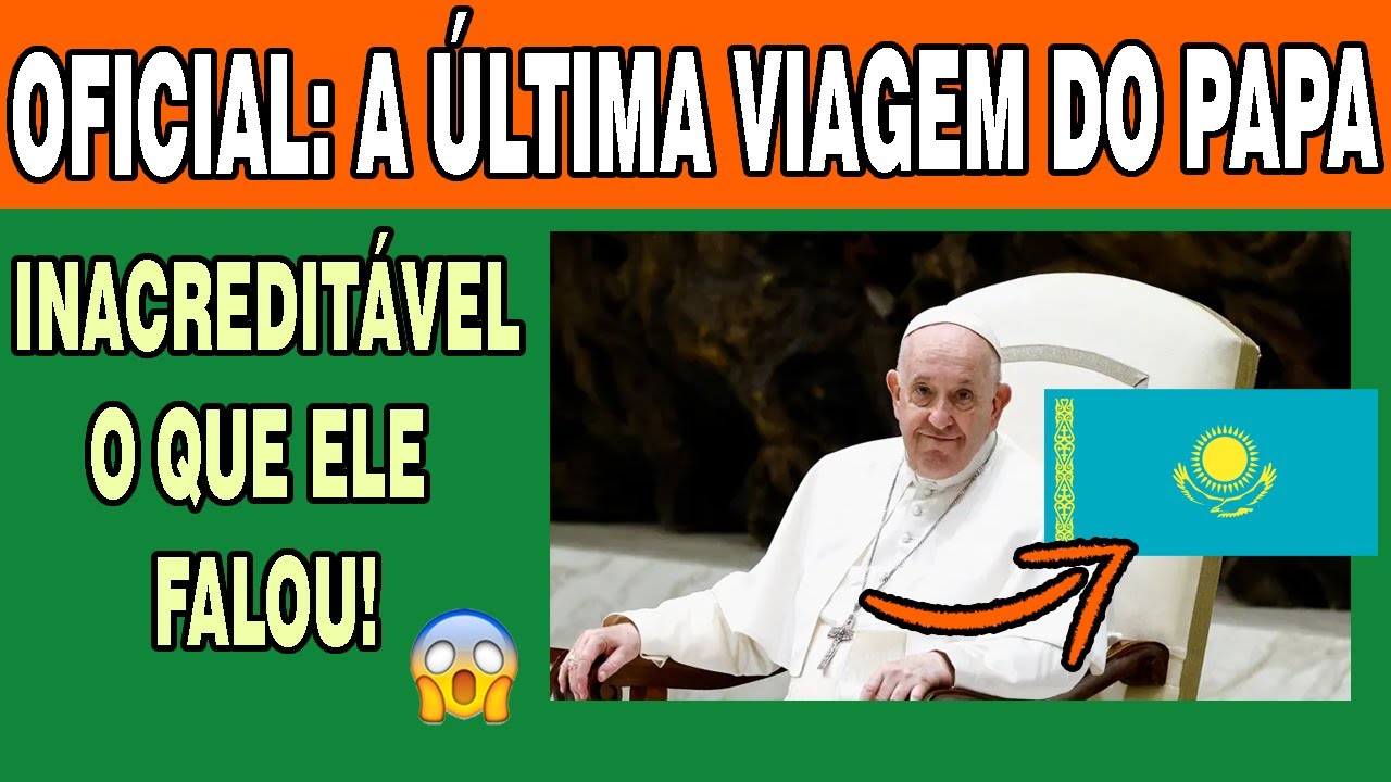 A ÚLTIMA Viagem do PAPA antes de RENUNCIAR! Olha o que ele falou no CAZAQUISTÃO!