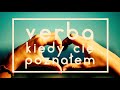 Verba Kiedy Cię poznałem 2020 von