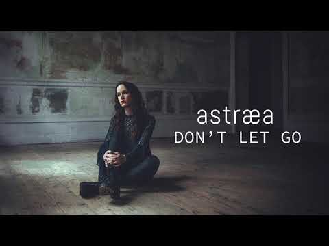 Astraea - Don't Let Go (Official Audio)