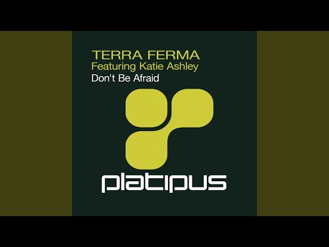 Don't Be Afraid (Radio Edit) feat. Katie Ashley