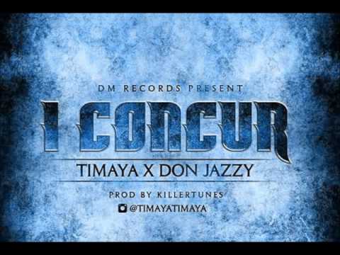 Timaya x Don Jazzy - I Concur (NEW 2015)