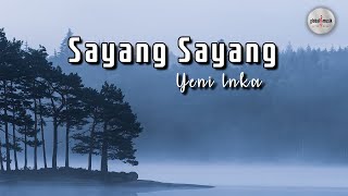 Download lagu Yeni Inka - Sayang Sayang (lyric) mp3