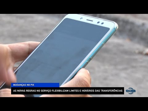 Novas regras no serviço PIX flexibilizam limites e horários das transferências 03 01 2023