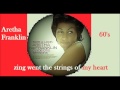 Aretha Franklin - Zing Went The Strings Of My Heart