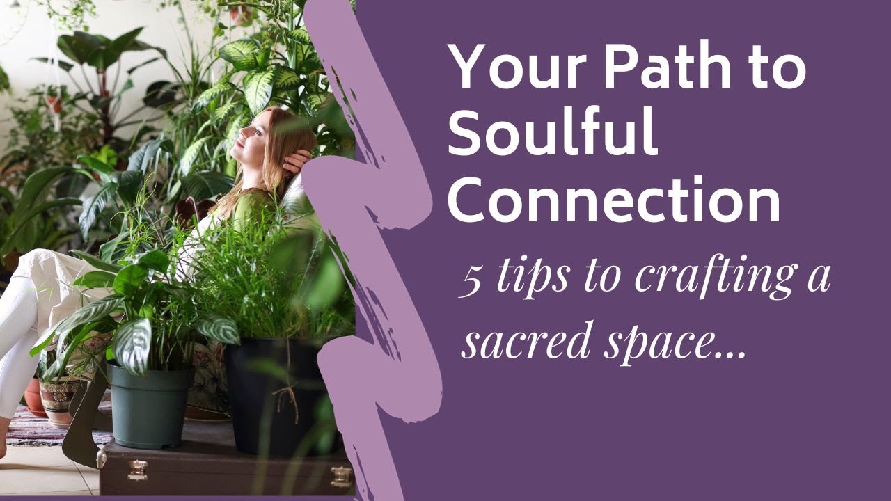How to Create a Sacred Space - 5 Simple Steps