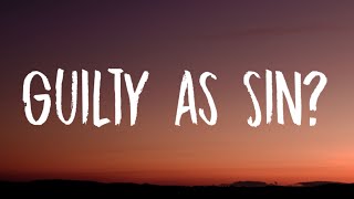 Taylor Swift - Guilty as Sin? (Lyrics)