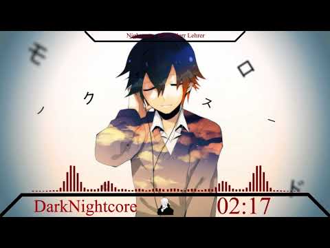 DarkNightcore - Hallo Herr Lehrer (Zuschauer Wunsch)