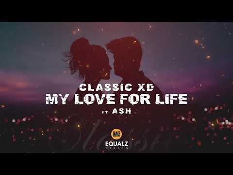 CLASSIC XD x MY LOVE FOR LIFE ft ASH (LIVE BY JAMZ CARIBBEAN)
