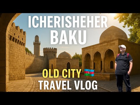 "Baku Old City Tour - Icherisheher Azerbaijan Vlog")