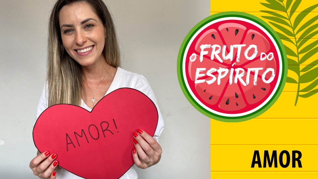 Fruto do Espírito - Amor