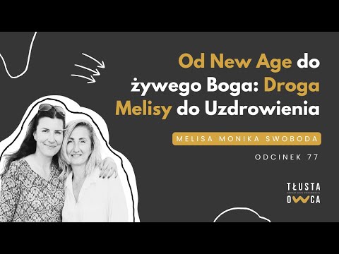 Od New Age do żywego Boga: Droga Melisy do Uzdrowienia