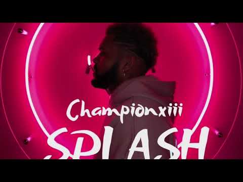 SplashFreestyleChallenge: Song by Championxiii (OPEN VERSE W/Hook)