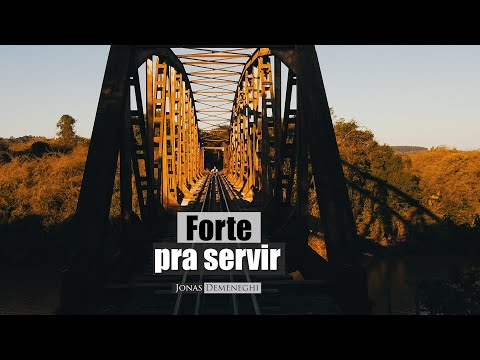 Forte Pra Servir - Jonas Demeneghi
