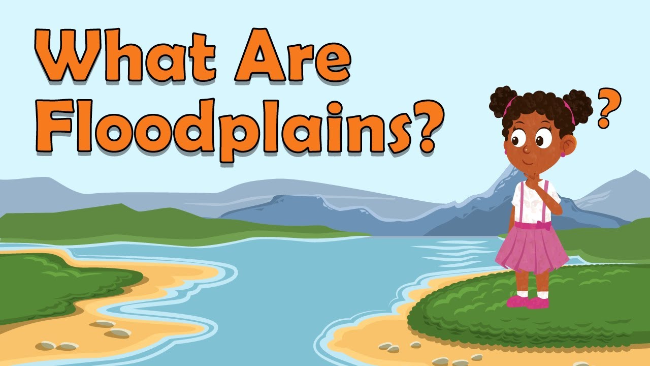 What Are Floodplains? | Floodplains For Kids | Geography Facts For Kids | Floodplain Facts