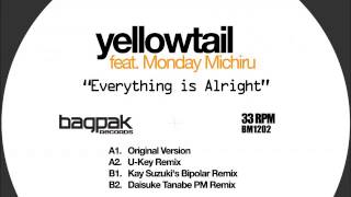 05 Yellowtail - Everything is Alright (Daisuke Tanabe PM Remix) [Campus]