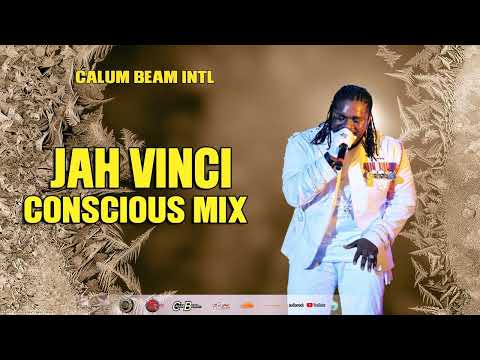 Jah vinci Mix 2023 / Jah Vinci Conscious & Positive Mix (Calum beam intl)