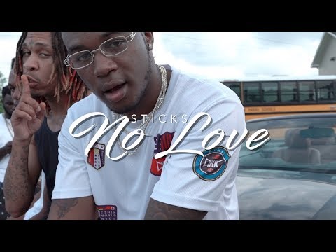 Sticks - No Love (Music Video)