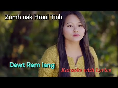 Zumhnak Hmui Tinh🎤 KARAOKE +Harmony (Dawt Rem Iang)