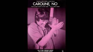 Brian Wilson - Caroline, No (original-speed stereo mix with complete ending)