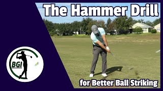 The Hammer Drill for Better Ball Striking