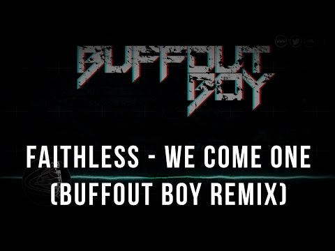 Faithless - We Come One [Buffout Boy remix]