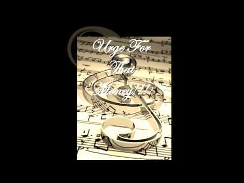 URGE FOR THAT MONEY--- MR.MEXICAN & LEGACY-- SOUTHERN VOICE ENT.wmv