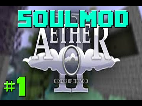 SoulMod - Episode 1 - aether II genesis of the void