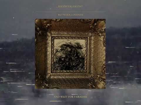 Reconvalescent - Between 2 Points (Official Lyric video)