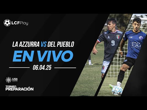 La Azzurra vs Del Pueblo - Torneo Preparación - Fecha 4