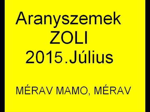 ARANYSZEMEK ZOLI 2015 JÚLIUS - MÉRAV MAMO, MÉRAV