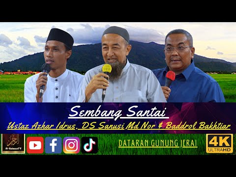 Sembang Santai Bersama Ustaz Azhar Idrus, DS Sanusi Md Nor & Baddrol Bakhtiar