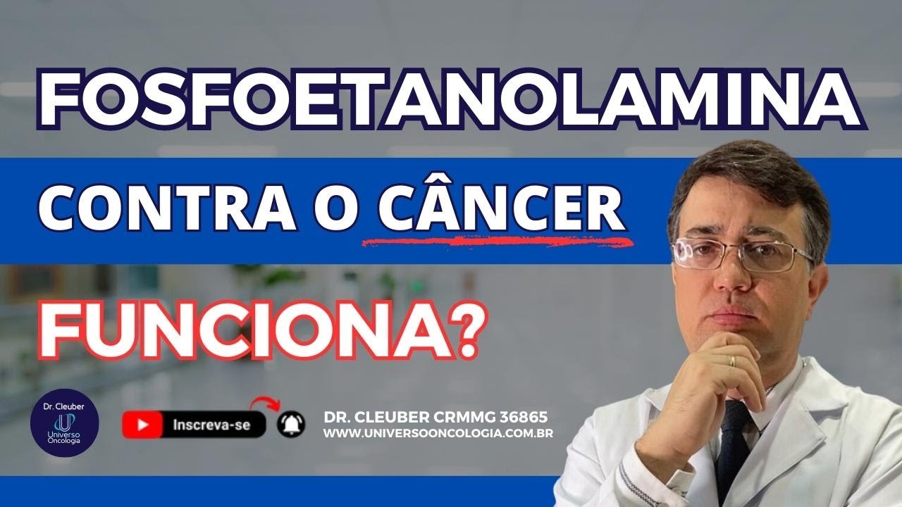 💊 Fosfoetanolamina Funciona Contra o CÂNCER?