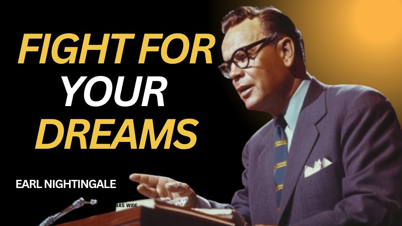 Fight for Your Dreams! | Earl Nightingale | #motivation #dreams #inspirational