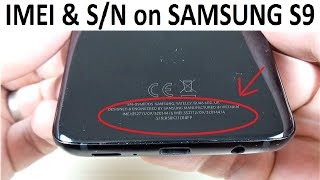 Where is SERIAL NUMBER & IMEI on Samsung Galaxy S9 and NOTE 9 | ON THE BACK !