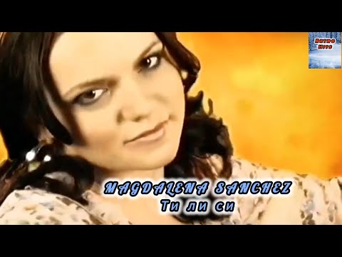 MAGDALENA SANCHEZ - TI LI SI | МАГДАЛЕНА САНЧЕС - ТИ ЛИ СИ (OFFICIAL HD VIDEO) 2002