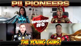 PII Pioneers Podcast #5 | YOUNG GUNS | Early Access to PII | Income vs Growth Debate = OUTDATED